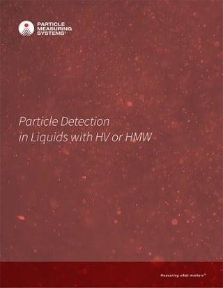 Particle Detection in Liquids with HV or HMW