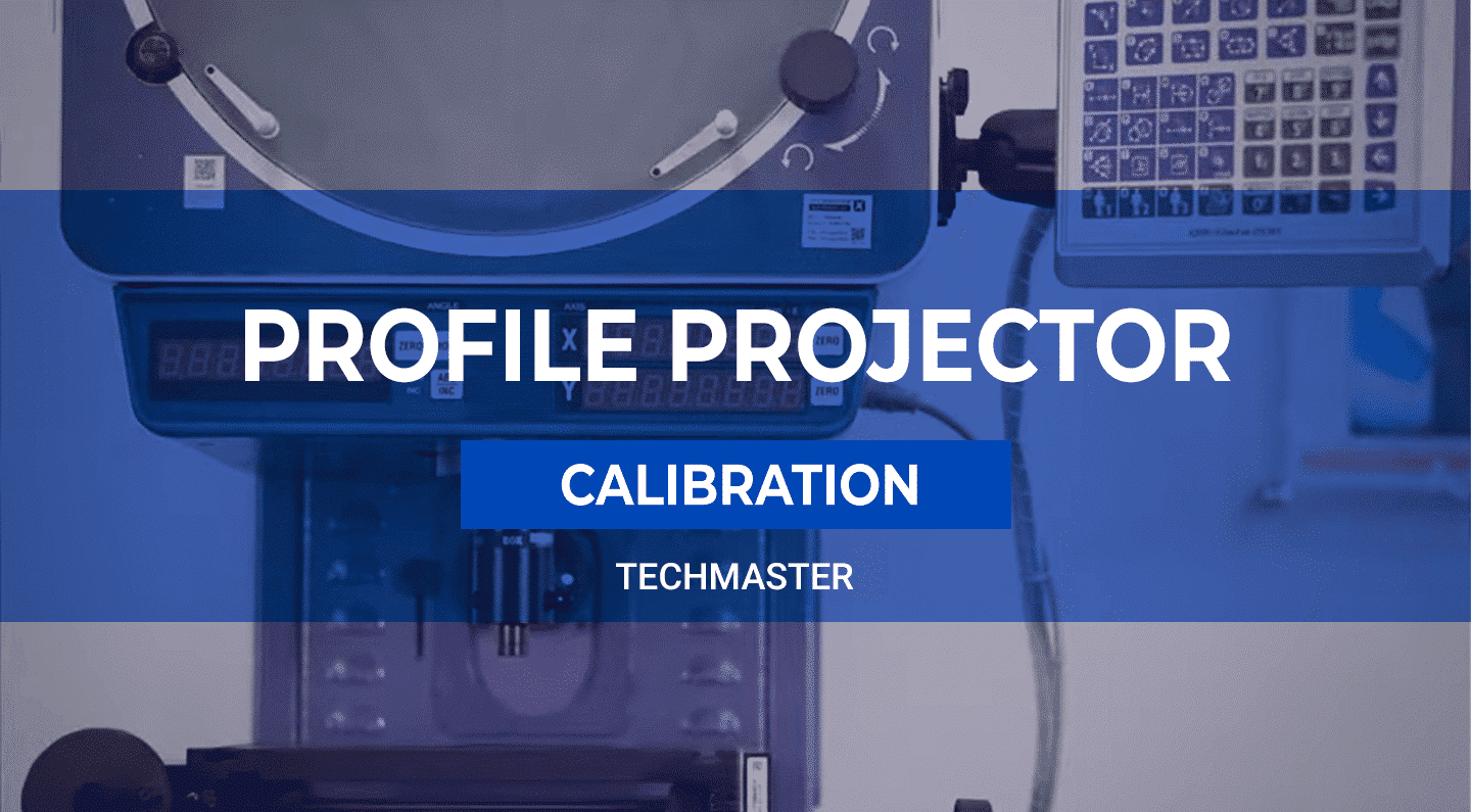 Profile Projector Calibration Techmaster Electronics JSC