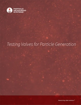 206 Testing Valvesfor Particle Generation