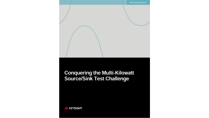 Conquering the Multi-Kilowatt Source/Sink Test Challenge