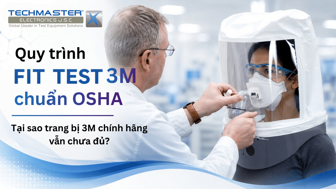 Quy trình Fit Test 3M chuẩn OSHA