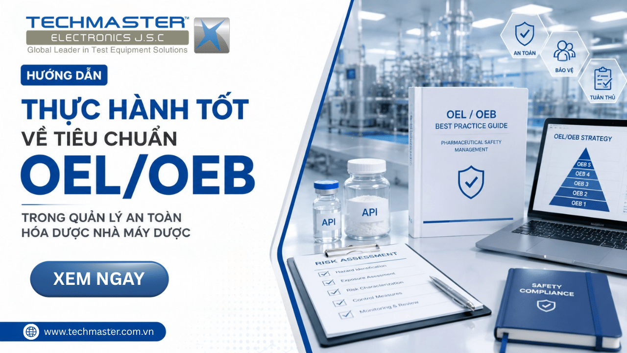 Tiêu chuẩn OEL/OEB trong quản lý an toàn nhà máy Dược