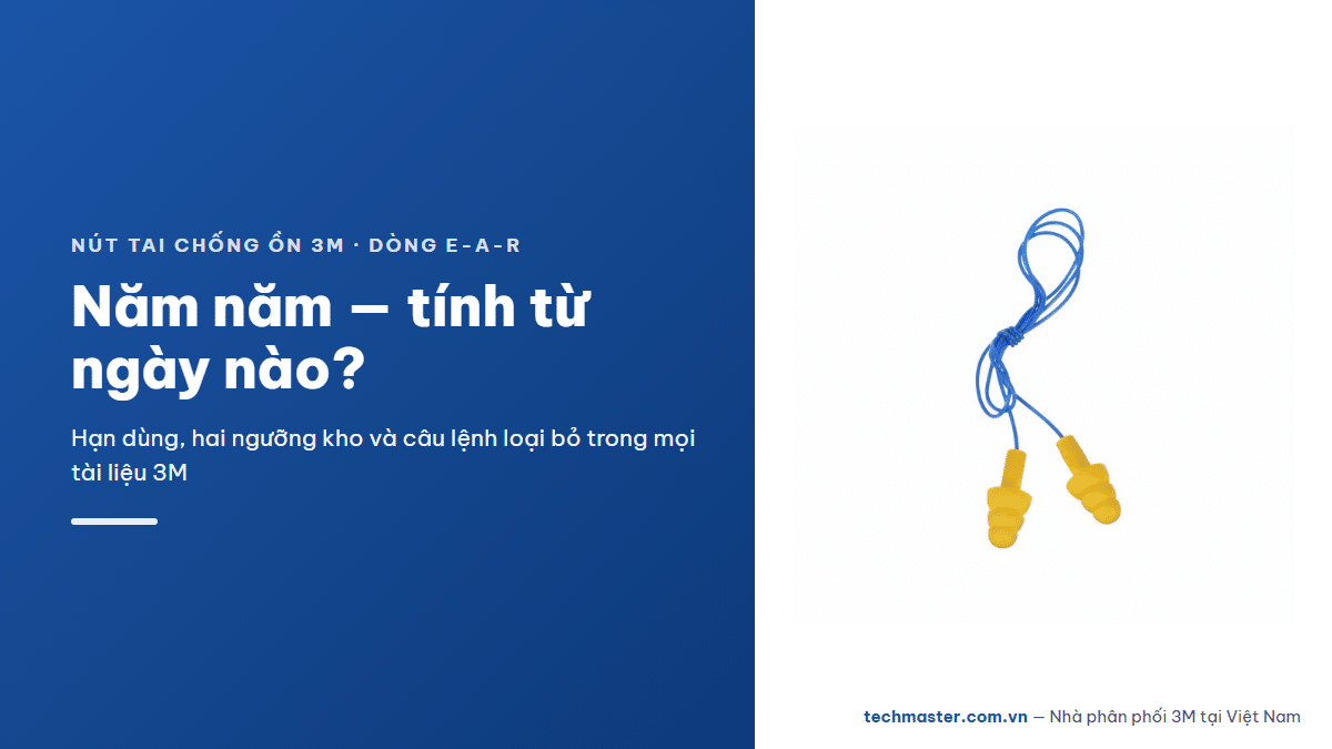 Nút tai chống ồn 3M dòng E-A-R — bao-quan-nut-tai-3m-han-5-nam