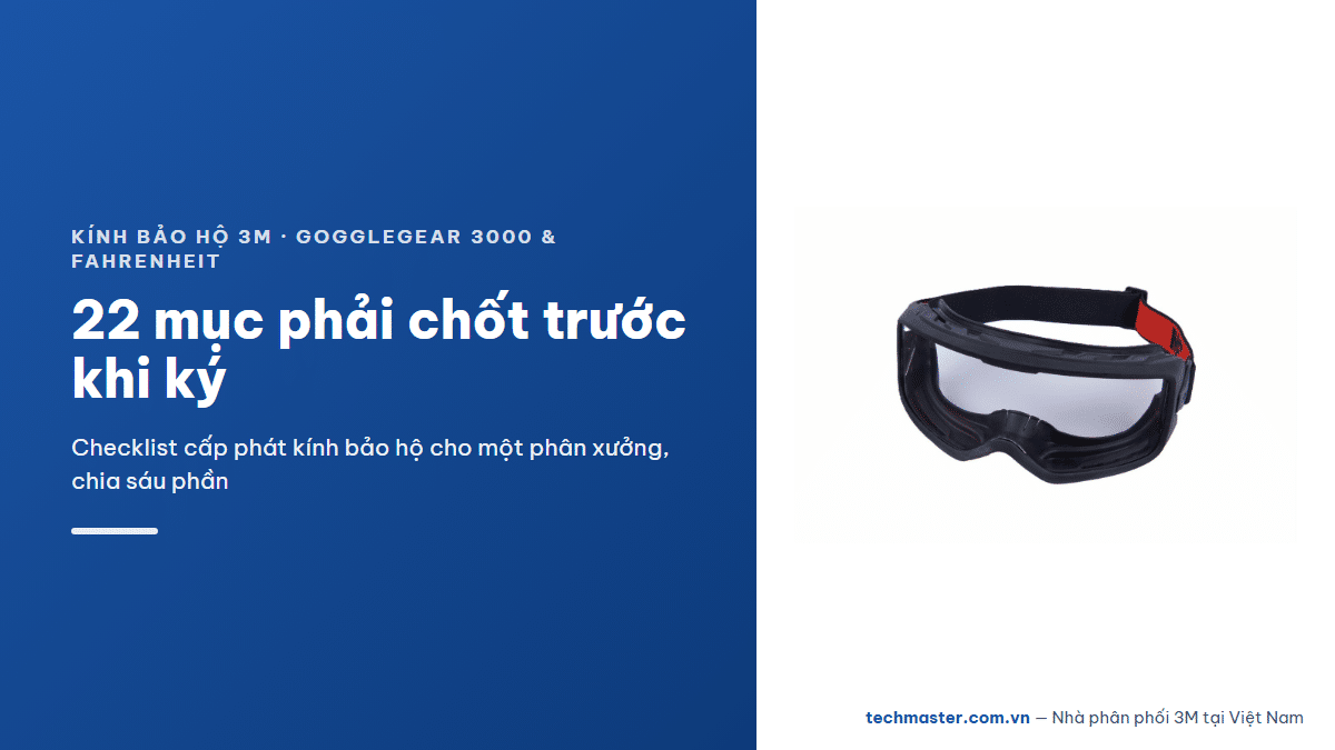 Kính bảo hộ 3M GoggleGear 3000 và Fahrenheit chống hoá chất — checklist-cap-phat-goggle-phan-xuong