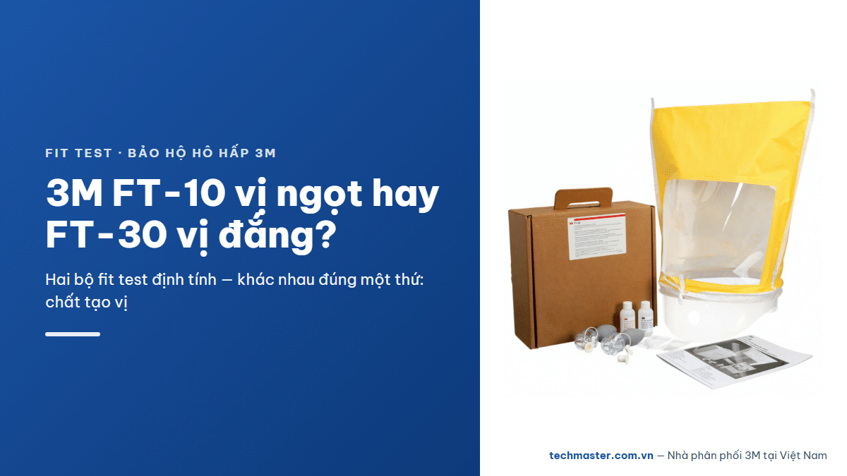 Ảnh minh hoạ bài viết về fit test mặt nạ 3M — fit-test-3m-ft-10-vs-ft-30