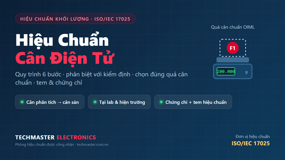 Hiệu chuẩn cân điện tử chuẩn ISO/IEC 17025 - quy trình, giá và tem hiệu chuẩn