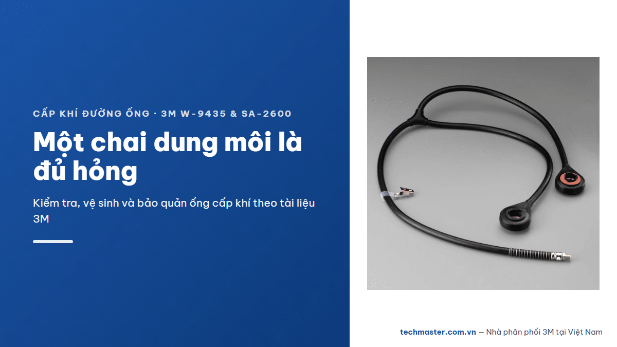 Cấp khí đường ống 3M W-9435-50 và ống thở đôi SA-2600 — kiem-tra-ve-sinh-ong-cap-khi-3m