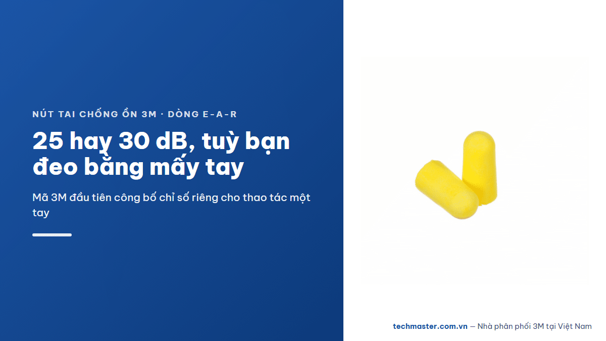 Nút tai chống ồn 3M dòng E-A-R — nut-tai-nrr-25-hay-30-mot-tay-hai-tay