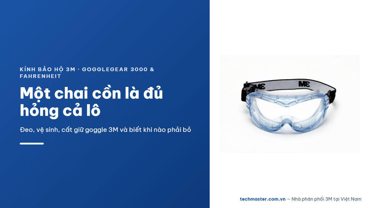Kính bảo hộ 3M GoggleGear 3000 và Fahrenheit chống hoá chất — ve-sinh-bao-quan-goggle-3m
